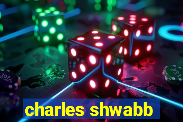 charles shwabb