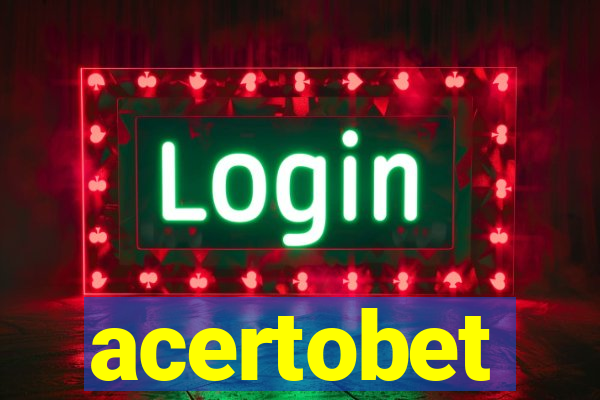 acertobet