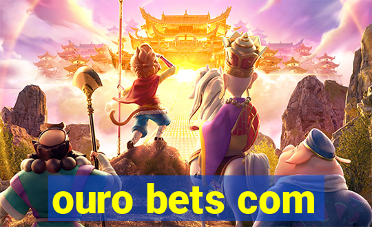 ouro bets com