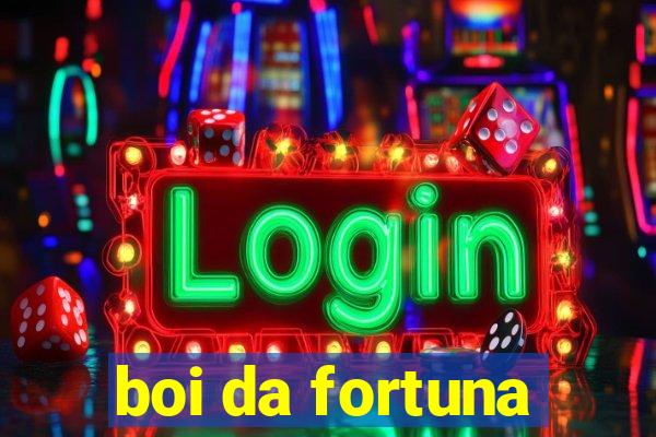 boi da fortuna