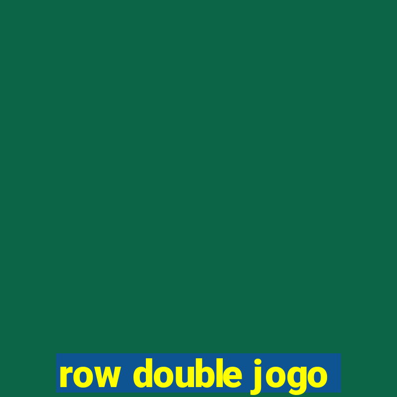 row double jogo