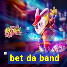 bet da band