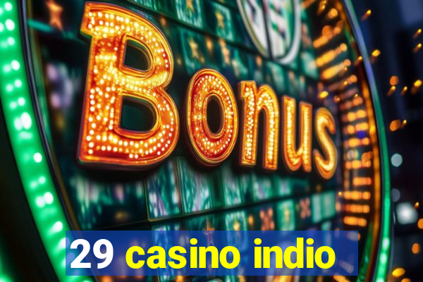 29 casino indio