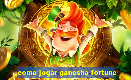 como jogar ganesha fortune