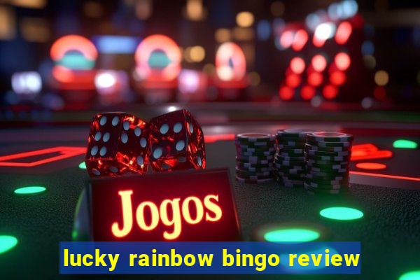 lucky rainbow bingo review