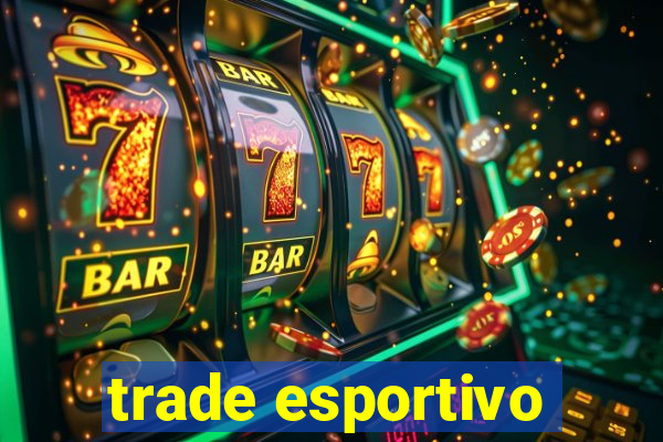 trade esportivo