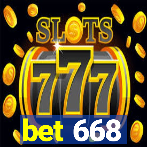 bet 668