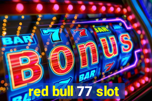 red bull 77 slot