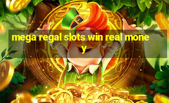 mega regal slots win real money