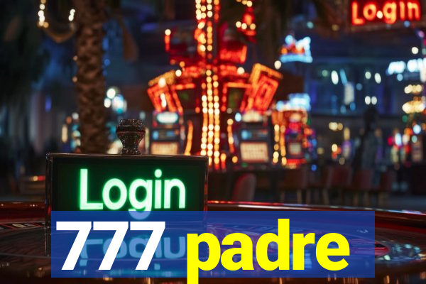 777 padre