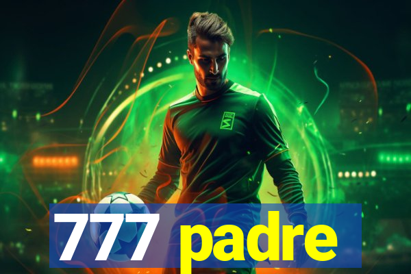 777 padre