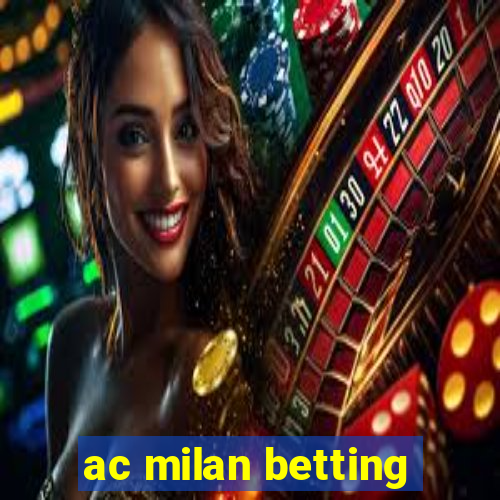 ac milan betting