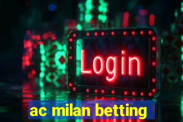 ac milan betting