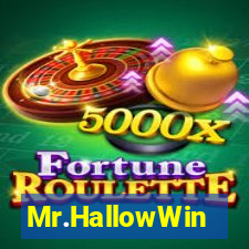 Mr.HallowWin