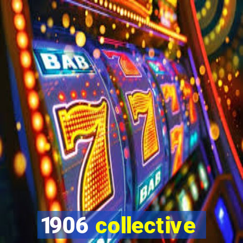 1906 collective