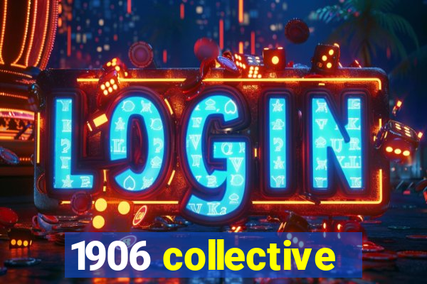 1906 collective