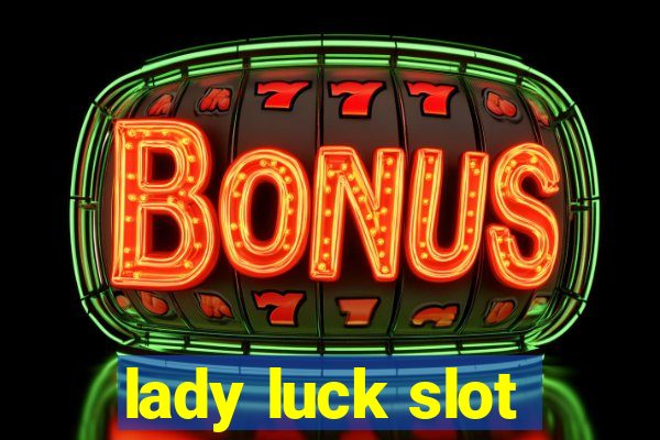 lady luck slot