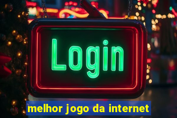 melhor jogo da internet