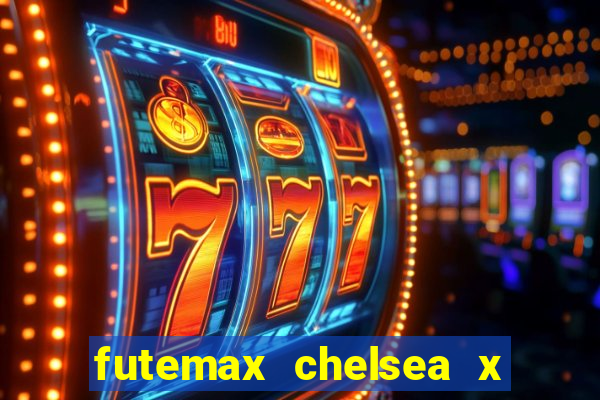 futemax chelsea x manchester city