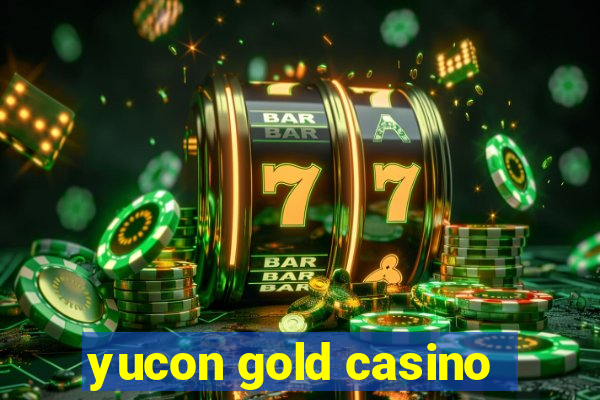 yucon gold casino