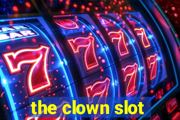 the clown slot