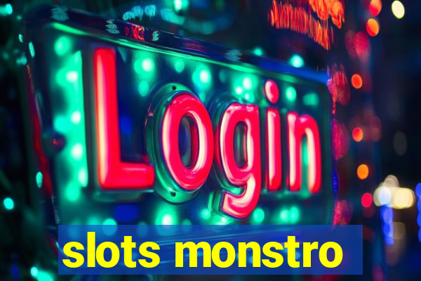 slots monstro