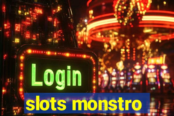 slots monstro