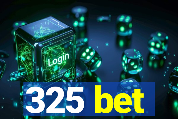 325 bet