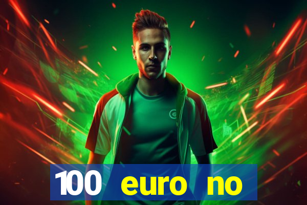 100 euro no deposit bonus casino