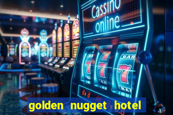 golden nugget hotel casino las vegas