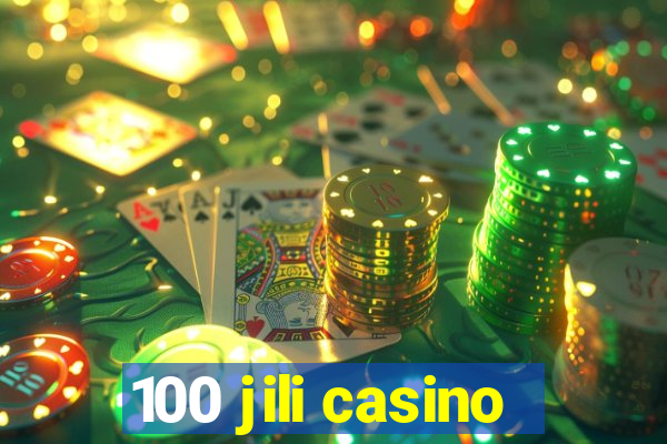 100 jili casino