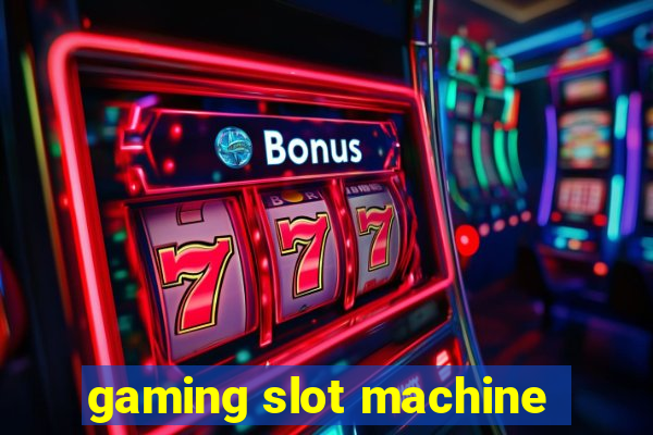 gaming slot machine