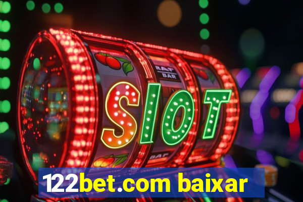 122bet.com baixar