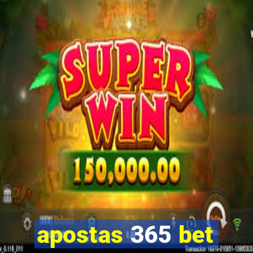 apostas 365 bet