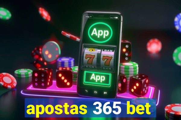 apostas 365 bet