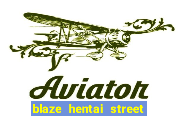 blaze hentai street of rage