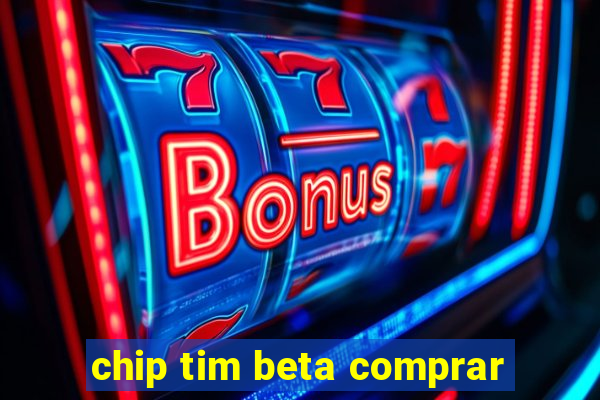 chip tim beta comprar