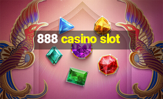 888 casino slot