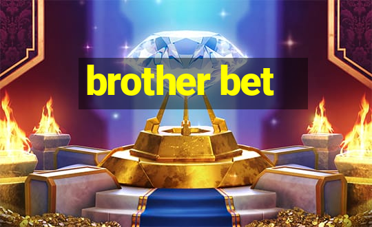 brother bet