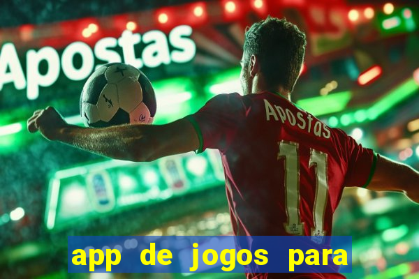 app de jogos para ganhar dinheiro de verdade