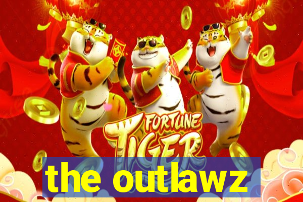 the outlawz