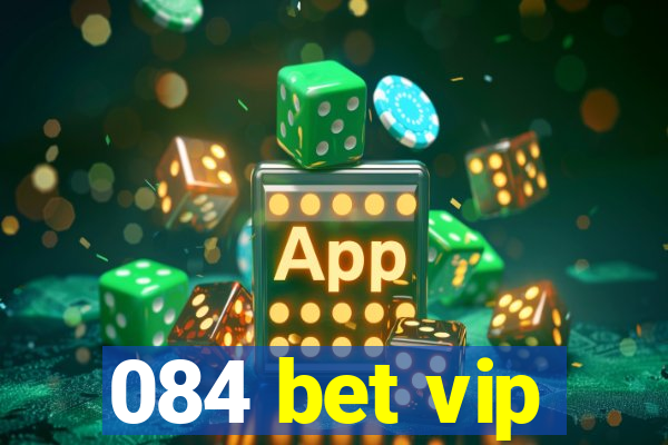 084 bet vip