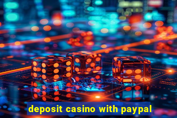 deposit casino with paypal