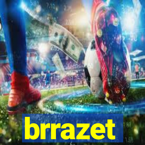 brrazet