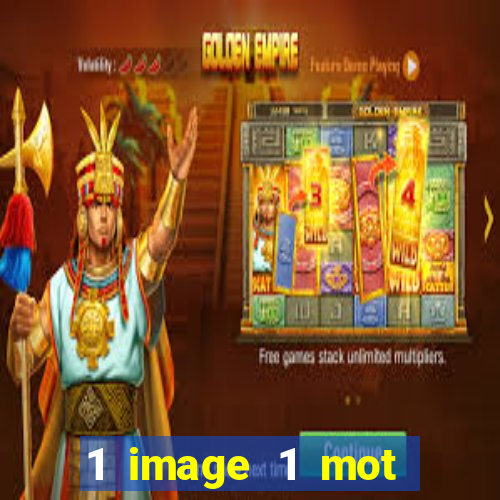 1 image 1 mot casino max aujourd'hui