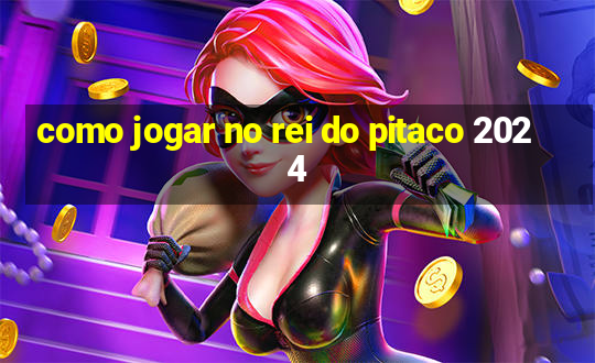 como jogar no rei do pitaco 2024