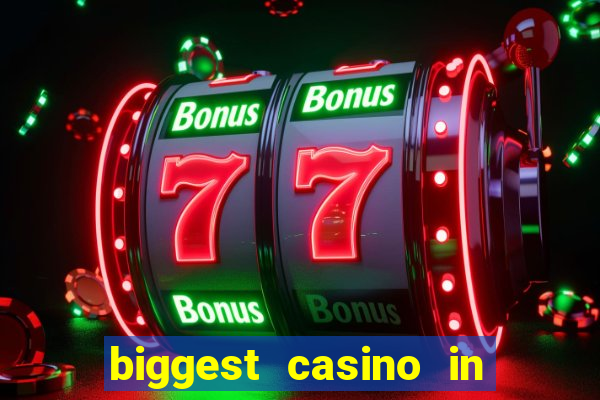 biggest casino in united states