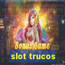 slot trucos