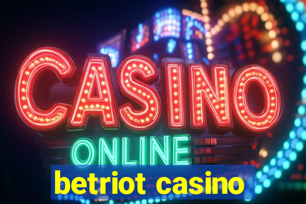 betriot casino