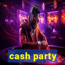 cash party